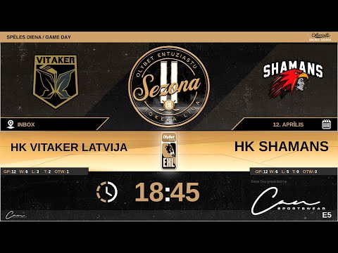 2022 04 12 HK Vitaker Latvija - HK Shamans