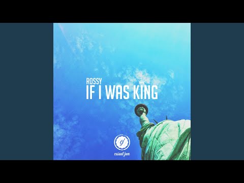 If I Was King