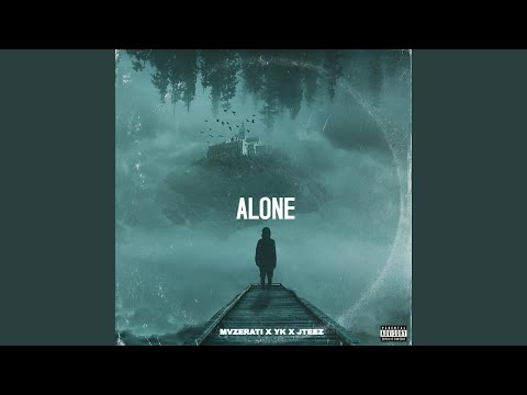 ALONE (feat. JTEEZ & YK)