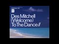 Des Mitchell - (Welcome) To The Dance (Part 2) (1999)