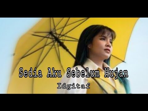 Idgitaf - Sedia Aku Sebelum Hujan (Lirik) Barsena Besthandi, Gisel, Sal Priadi, Bahagita