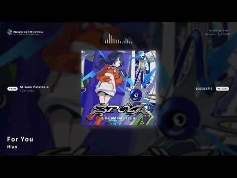 [Official] For You / Hiyo [Stream Palette 4]