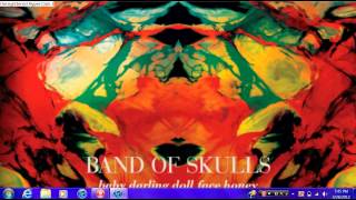 light of the morning-band of skulls