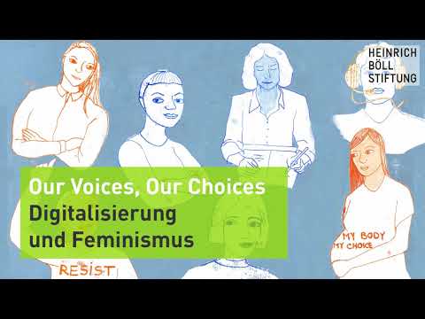 Digitalisierung und Feminismus | Our Voices, Our Choices (Podcast 03)
