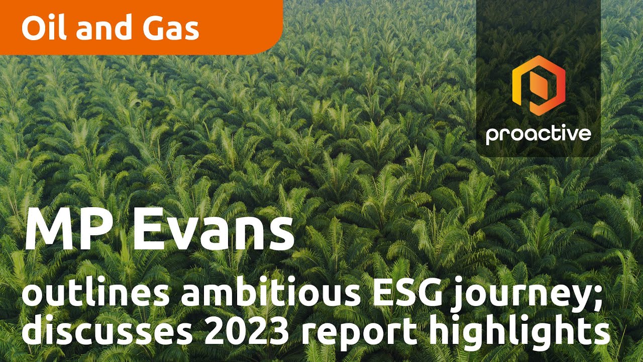 MP Evans CEO outlines ambitious ESG journey; discusses 2023 report highlights