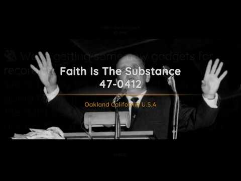 47-0412 Faith Is The Substance | William Branham