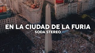 Soda Stereo - En la ciudad de la furia (Letra)