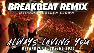 Download lagu DJ BREAKBEAT  ALWAYS LOVING YOU FULL BASS I BREAKBEAT VIRAL TIKTOK 2025 mp3