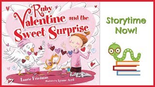 Ruby Valentine and the Sweet Surprise - By Laurie Friedman | Children&#39;s Books Read Aloud 1