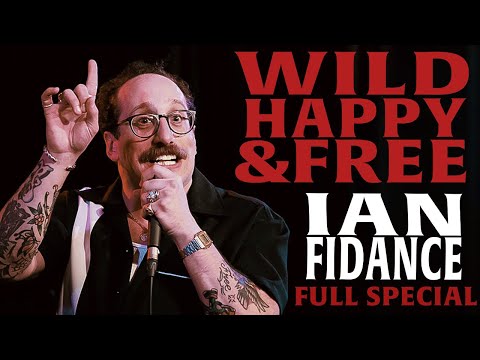 Ian Fidance | Wild Happy & Free | Full Stand Up Special