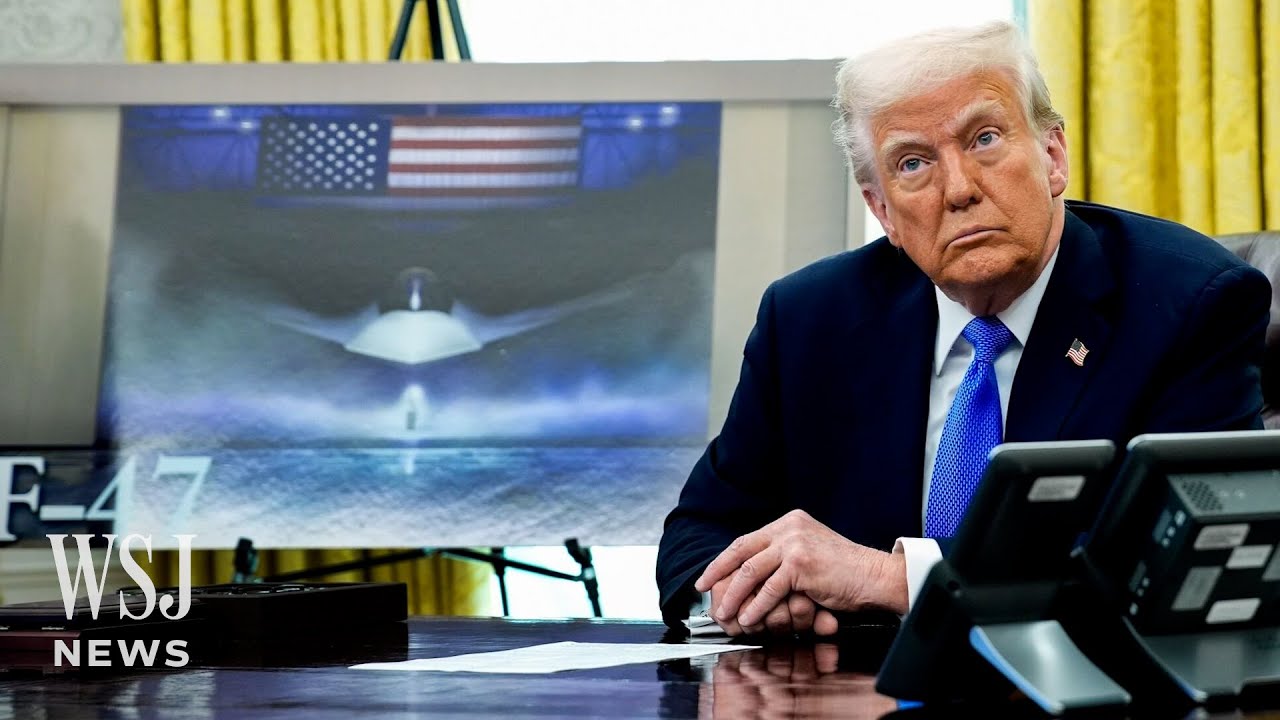 Trump Greenlights Multibillion-Dollar Plan to Field F-47 Jet Fighter | WSJ News