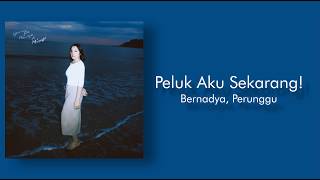 Download lagu bernadya - peluk aku sekarang | video lirik mp3 Download lagu bernadya - peluk aku sekarang | video lirik mp3