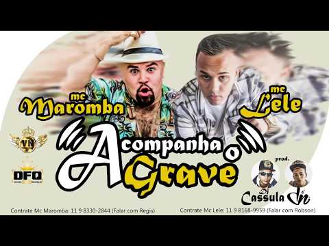 MC Lele e MC Maromba - Acompanha o Grave ( DJ Cassula e DJ DN ) 2016