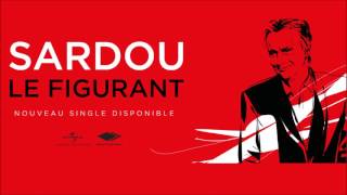Michel Sardou - Le Figurant - COMPLET!  [Nouveau Single]
