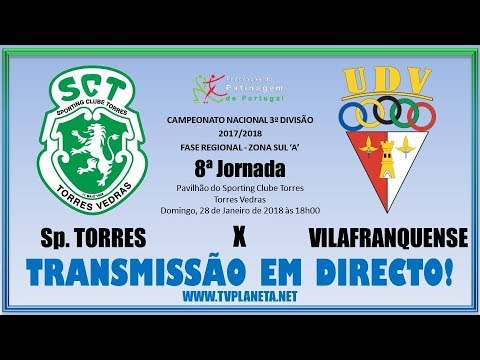 Transmissão HP: SPORTING TORRES x VILAFRANQUENSE - Campeonato Nacional 3ª Divisão - Sul 'A' 2017/18