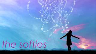 The Softies - Until You Tell