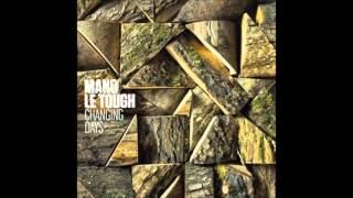 Mano Le Tough: "Please"