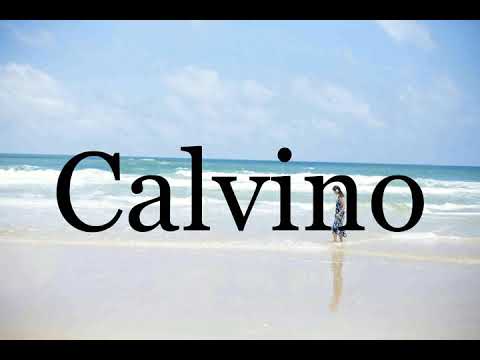 How To Pronounce Calvino🌈🌈🌈🌈🌈🌈Pronunciation Of Calvino