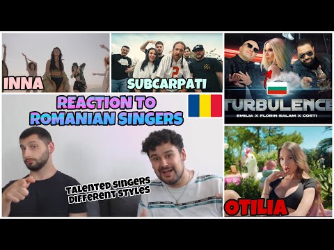 Reaction to ROMANIAN SINGERS: INNA & Otilia & EMILIA x FLORIN SALAM x COSTI & Subcarpati