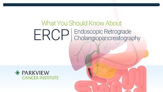 What You Should Know About ERCP (Endoscopic Retrograde CholangioPancreatography)