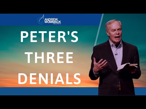 Andrew Wommack Ministries -  Peter's Three Denials