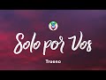 Trueno - Solo por Vos (Letra/Lyrics) / 