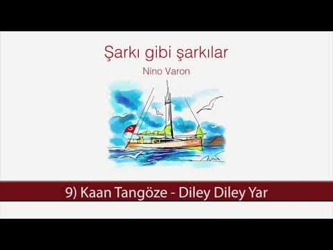 Kaan Tangöze - Diley Diley Yar