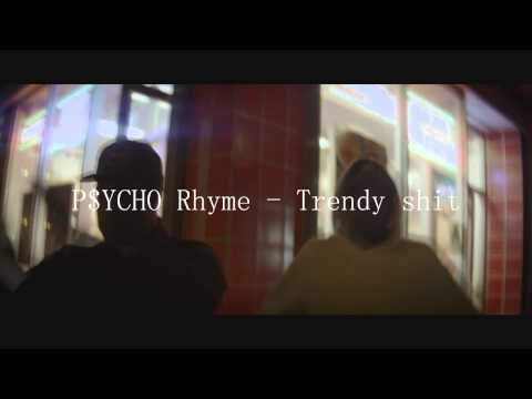 P$YCHO Rhyme - Trendy shit // prod. Rhyme