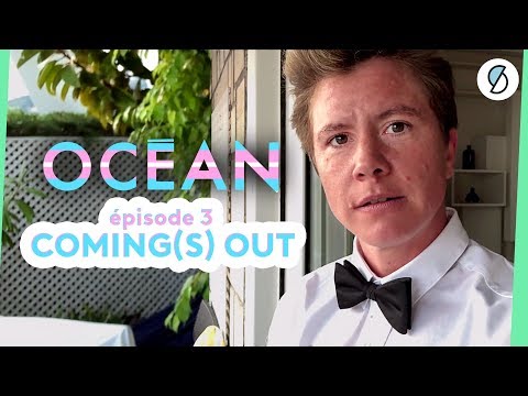 Coming out - Océan #3