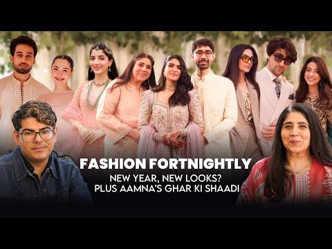 FF 78 | Aamna’s Ghar Ki Shaadi | New Year's | Hania Aamir | Bilal Abbas & MORE LOOKS! | SA51Q