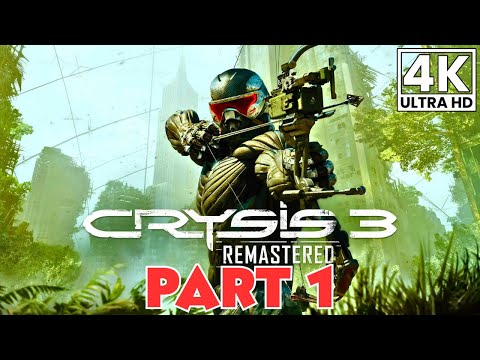 CRYSIS 3 REMASTERED Gameplay Walkthrough Part 1 [4K 60FPS] No Commentary