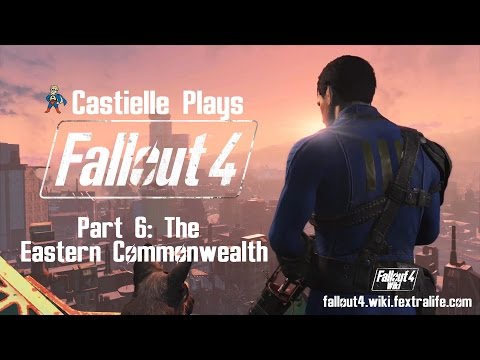 Fallout 4: Castielle Plays Part 6