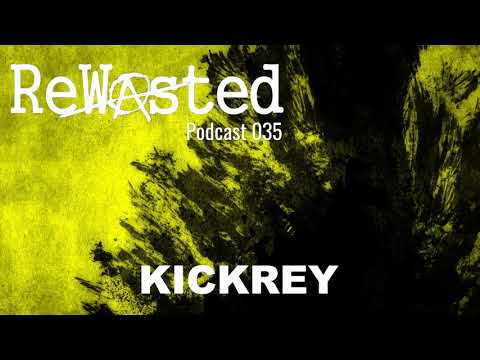 Rewasted Podcast 35 - KICKREY [ Hard Techno ]