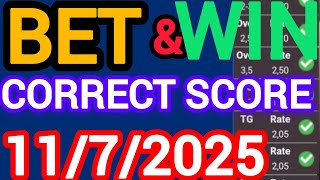 TODAY CORRECT SCORE PREDICTIONS 11/07/2025/FOOTBALL PREDICTIONS TODAY/SOCCER BETTING TIPS/SURE TIPS.
