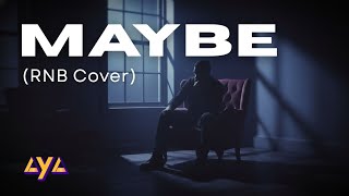 Download lagu AYA - MAYBE (RNB COVER) mp3