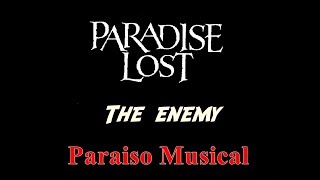 Paradise Lost - The Enemy (lyrics/letra)
