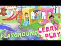 Let S Play Learn Playground Learn English For Kids English Educational Video