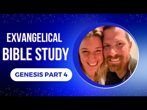The Exvangelical Bible Study | Eps. 4  |  Genesis 15-18 | Abraham's Covenant