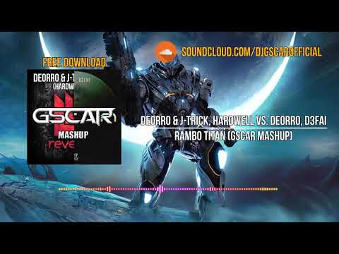 Deorro & J-Trick, Hardwell vs. Deorro, D3FAI - Rambo TITAN (Gscar MashUp)