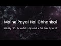Maine Payal Hai Khankai