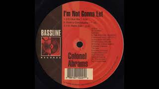 Colonel Abrams - I'm Not Gonna Let (V.S. Radio Edit) Bassline records 1996