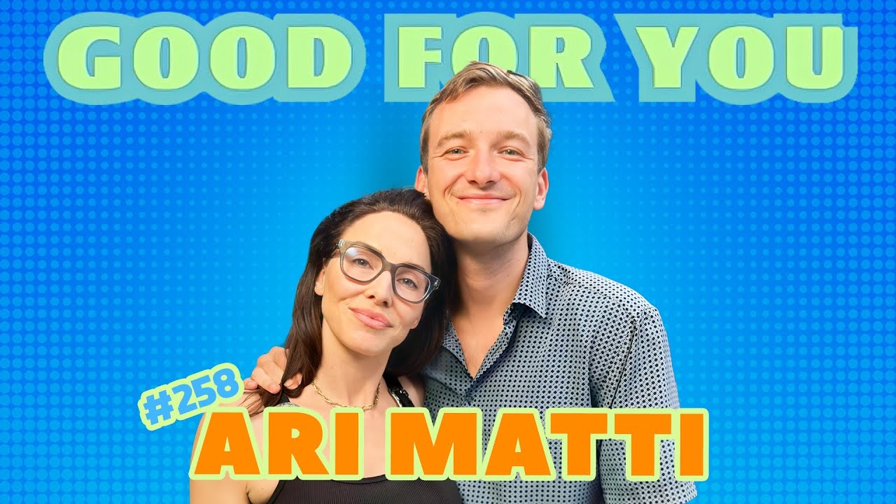 KILL TONY Star Ari Matti Talks Hook Ups, Fist Fights & Cultivating a Vibe | Good For You | EP #257