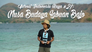 Jurnal Indonesia Kaya #21: Nusa Budaya Labuan Bajo
