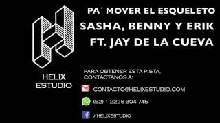 Pa&#39; Mover el Esqueleto (Instrumental / Karaoke) Sasha, Benny y Erik Ft. Jay De la Cueva