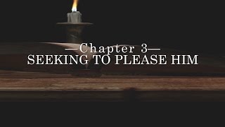 Messages to YOUNG PEOPLE, Chapter 3: Seeking to Please Him