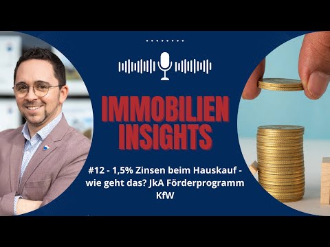 1,5% Zinsen beim Hauskauf - wie geht das? JkA Förderprogramm KfW