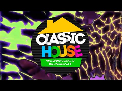 Classic 90s and 00s House Mix IV (Depot Classics Vol. 6)