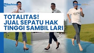 Totalitas, Pengusaha Ini Jual Sepatu Hak Tinggi sambil Lari, Buktikan Dagangannya Punya Kualitas