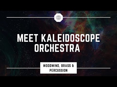 Meet Kaleidoscope Orchestra - Wind, Brass & Percussion