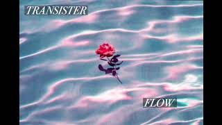 Flow||Transister(lyrics)